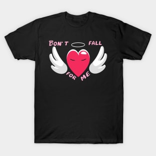 Please Don_t Fall For Me RN PCT CNA Nurse Valentine Costume T-Shirt